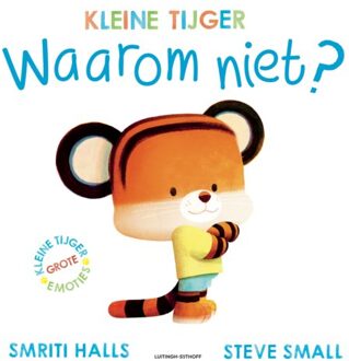Waarom Niet? - Kleine Tijger - Smriti Halls