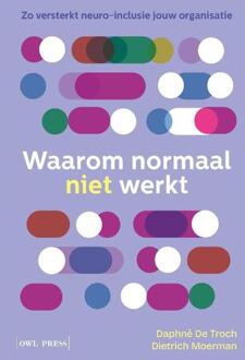 Waarom normaal niet werkt -  Daphné de Troch, Dietrich Moerman (ISBN: 9789493457256)
