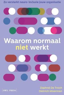 Waarom normaal niet werkt -  Daphné de Troch, Dietrich Moerman (ISBN: 9789493491854)