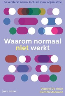 Waarom normaal niet werkt - Dietrich Moerman, Daphné De Troch - ebook