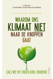 Waarom Ons Klimaat Niet Naar De Knoppen Gaat - Maarten Boudry