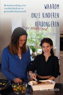 Waarom onze kinderen verhongeren in overvloed -  Berit Smits (ISBN: 9789464893199)