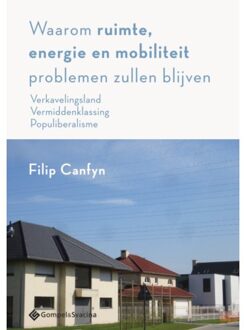 Waarom Ruimte, Energie En Mobiliteit Problemen Zullen Blijven - Filip Canfyn