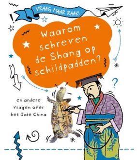 Waarom Schreven De Shang Op Schildpadden? - Vraag Maar Raak! - Tim Cooke