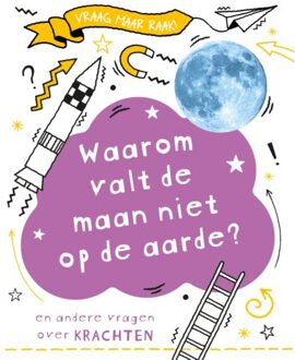 Waarom Valt De Maan Niet Op De Aarde? - Vraag Maar Raak! - Anna Claybourne