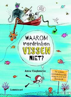 Waarom verdrinken vissen niet? - Boek Anna Claybourne (904770942X)