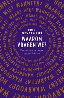 Waarom vragen we? -  Erik Oevermans (ISBN: 9789043543217)