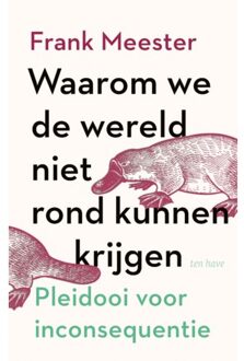Waarom we de wereld niet rond kunnen krijgen - (ISBN:9789025909147)