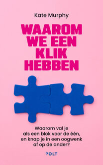 Waarom we een klik hebben -  Kate Murphy (ISBN: 9789062228355)