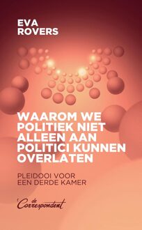 Waarom we politiek niet alleen aan politici kunnen overlaten - Eva Rovers - ebook