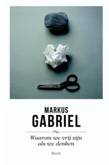 Waarom we vrij zijn als we denken - Boek Markus Gabriel (9089538720)
