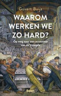 Waarom Werken We Zo Hard? - (ISBN:9789024426478)