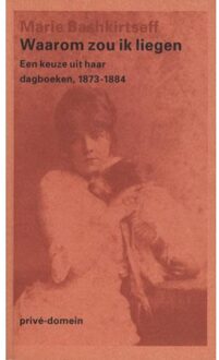 Waarom zou ik liegen - Boek Marie Bashkirtseff (9029502738)