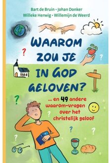 Waarom Zou Je In God Geloven....? - Willeke Herwig
