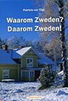 Waarom Zweden? Daarom Zweden! - Boek Patricia van Trigt (9077698116)