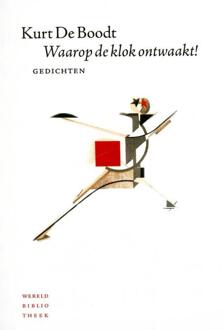Waarop de klok ontwaakt! - Boek Kurt De Boodt (9028422358)