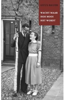 Wacht maar hoe mooi het wordt - Boek Guus Bauer (9089672605)