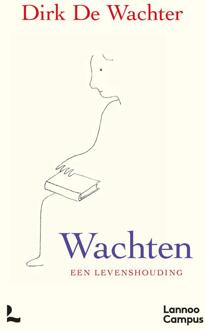 Wachten, een levenshouding -  Dirk de Wachter (ISBN: 9789020999761)