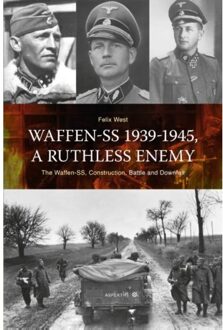 Waffen-Ss 1939-1945, A Ruthless Enemy - Perry Pierik