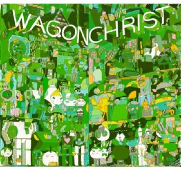 Wagon Christ - Toomorrow