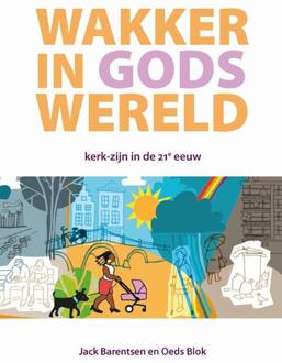 Wakker in Gods wereld -  Jack Barentsen, Oeds Blok (ISBN: 9789463692571)