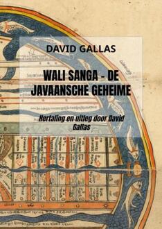 Wali Sanga - De Javaansche geheime leer -  David Gallas (ISBN: 9789465382258)