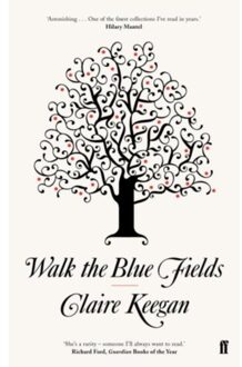 Walk The Blue Fields - Claire Keegan