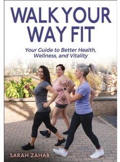 Walk Your Way Fit - Sarah Zahab