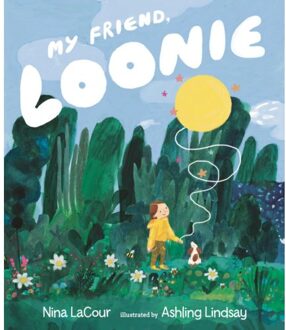 Walker Books My Friend, Loonie - Nina Lacour