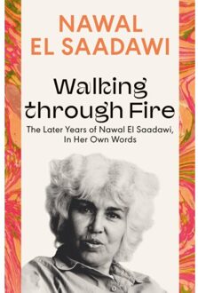 Walking Through Fire - Nawal El Saadawi