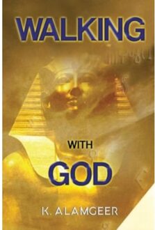 Walking With God - Alamgeer, K.