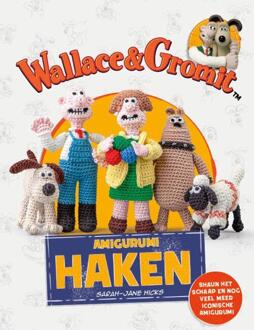 Wallace and Gromit - amigurumi haken -  Sarah-Jane Hicks (ISBN: 9789021044743)