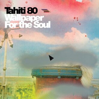 Wallpaper For The Soul - Tahiti 80