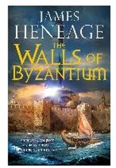 Walls Of Byzantium - Boek James Heneage (1848664680)