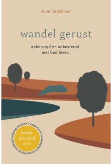 Wandel Gerust - Verder Met God - Eline Lindeboom