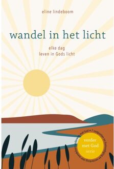 Wandel In Het Licht - Verder Met God - Eline Lindeboom