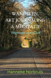 Wandelen, Art Journaling & Meditatie -  Hanneke Norbruis (ISBN: 9789465127972)