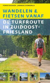 Wandelen En Fietsen Vanaf De Turfroute In Zuidoost-Fryslân - Fokko Bosker