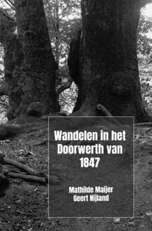 Wandelen in het Doorwerth van 1847 -  Mathilde Maijer (ISBN: 9789465129594)