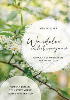 Wandelen in het voorjaar -  Wim Huijser (ISBN: 9789460973444)