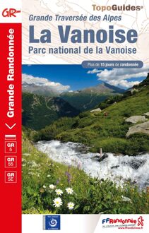 Wandelgids 0530 La Vanoise Parc national de la Vanoise GR5 GR55 GR5E | FFRP