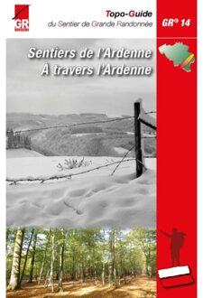 Wandelgids 14 Sentiers de l'Ardenne GR14 de l'Eifel aux Ardennes françaises | Les Sentiers de Grande Randonnée