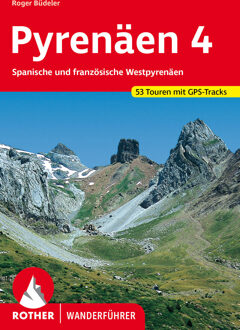Wandelgids 4 Pyrenäen 4 - Spanische und französische Westpyrenäen | Rother Bergverlag