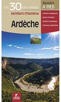 Wandelgids Ardèche - 30 plus beaux sent. à pied | Chamina