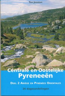 Wandelgids Centrale en Oostelijke Pyreneeën / 2 Ariège en Pyrénées Orientales - Boek Ton Joosten (9038925204)