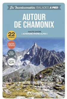 Wandelgids Chamonix autour de à pied Haute-Savoie | Chamina