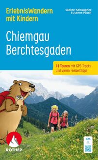 Wandelgids Chiemgau - Berchtesgaden Erlebnis Wandern mit Kindern | Rother Bergverlag