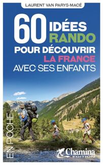 Wandelgids France - 60 idées rando découvrir la France avec enfants | Chamina