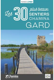 Wandelgids Gard 30 plus beaux sentiers à pied | Chamina