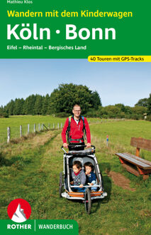 Wandelgids Köln - Bonn Wandern mit Kinderwagen | Rother Bergverlag